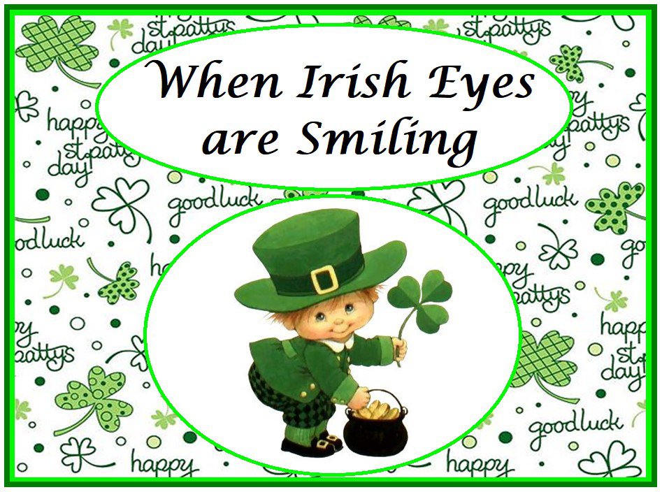 When Irish Eyes are Smiling