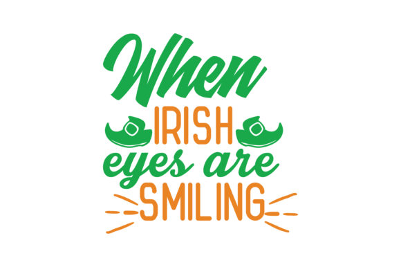 When Irish Eyes are Smiling