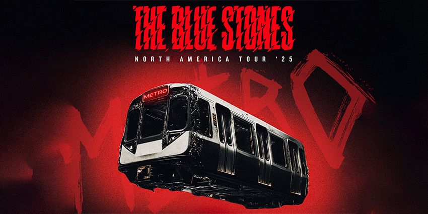 The Blue Stones – Metro North America ‘25