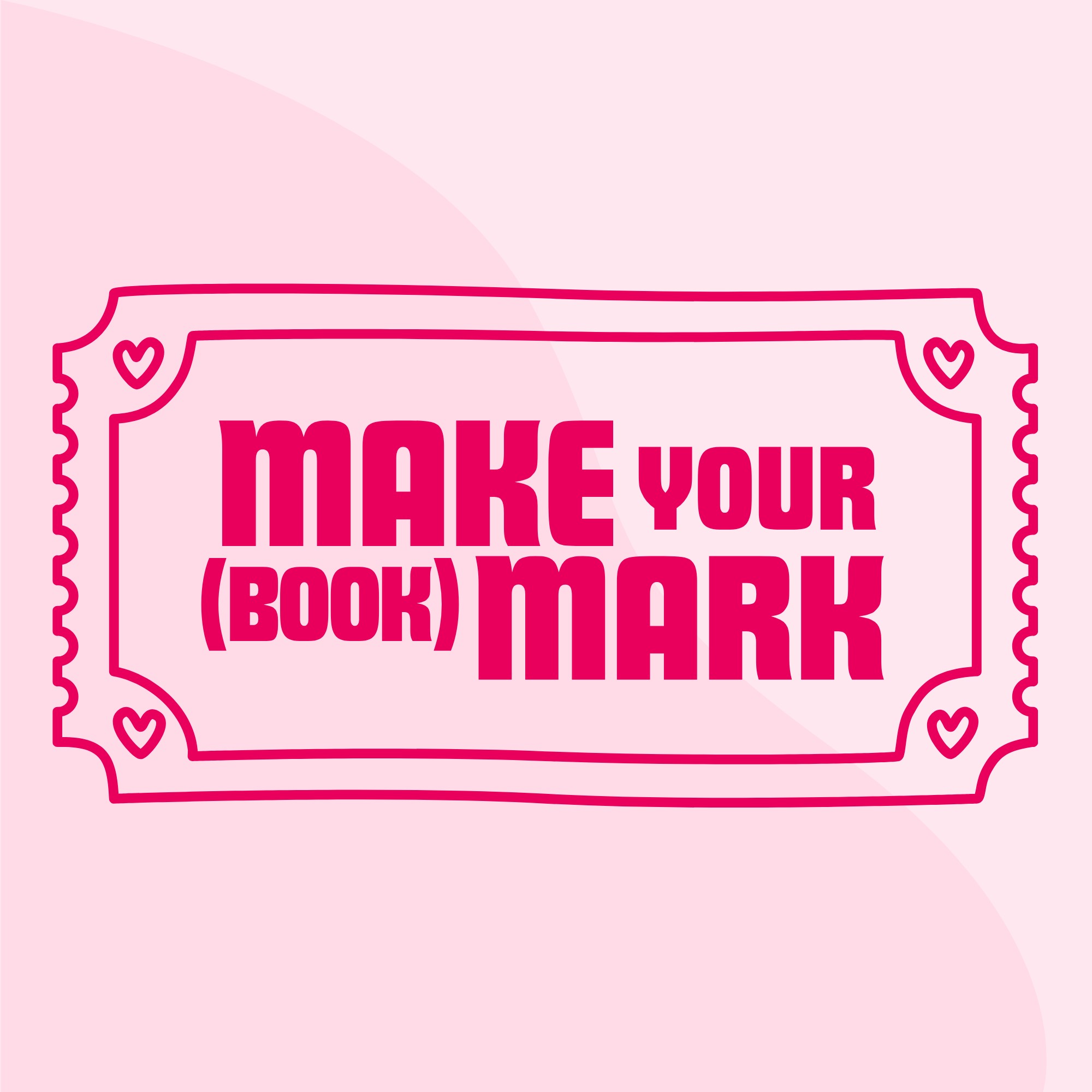 Make Your (Book)Mark! 