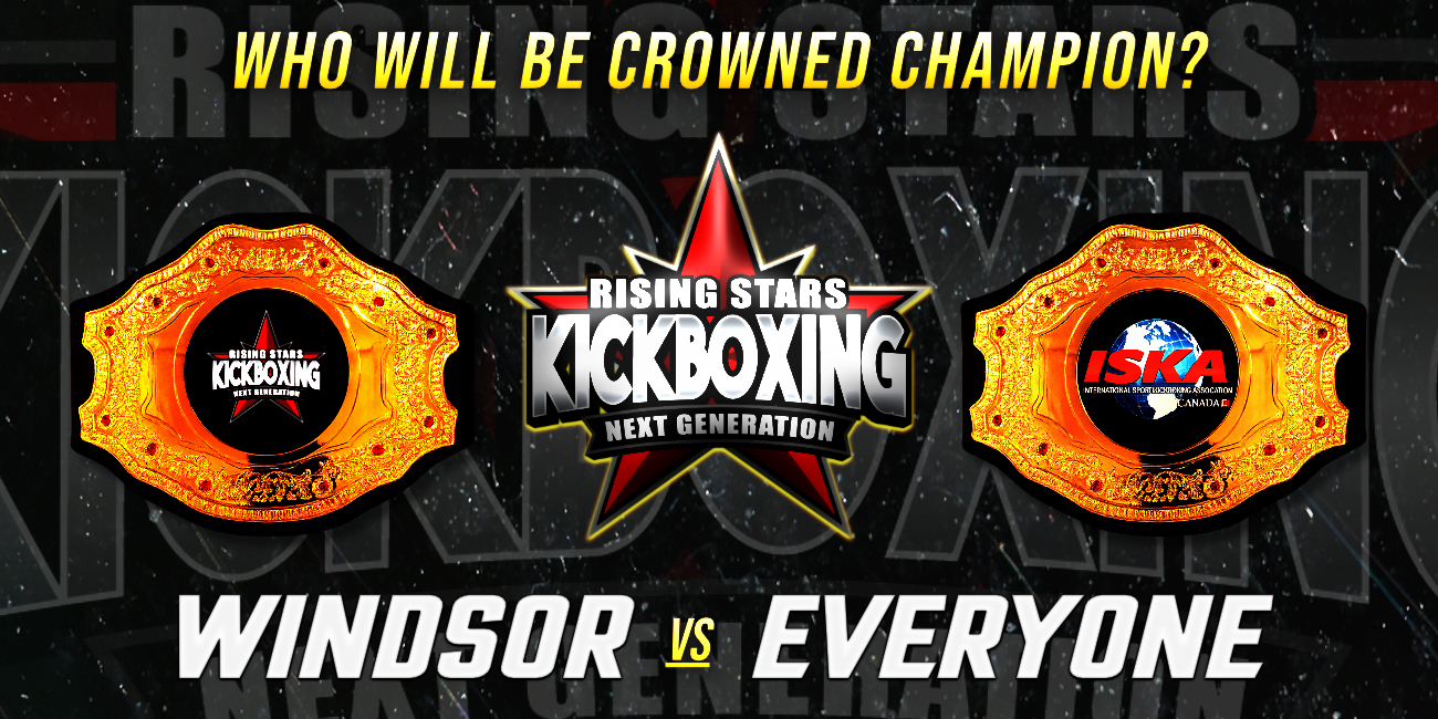 NEXT GENERATION RISING STARS K1 KICKBOXING: WINDSOR vs EVERYONE 