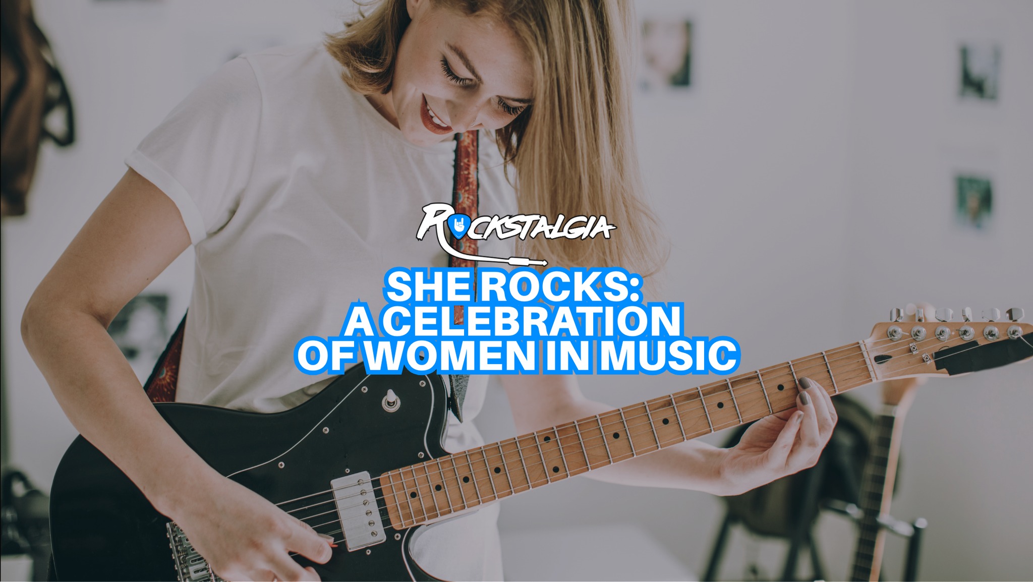 She Rocks: A Celebration of Women In Music