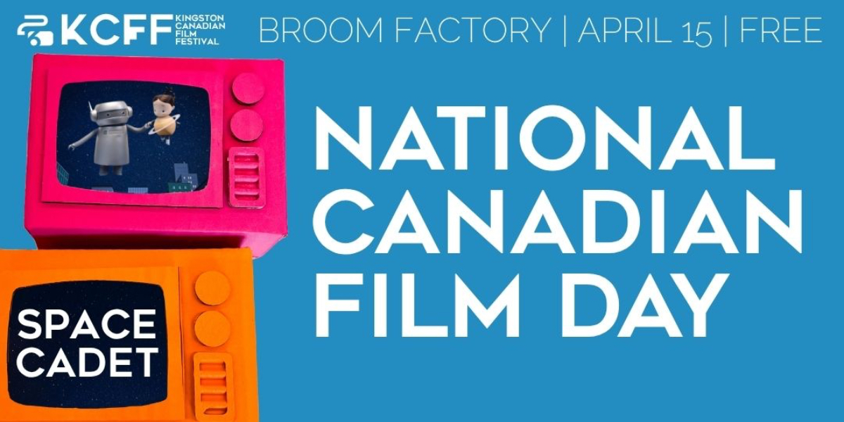 KCFF CELEBRATES NATIONAL CANADIAN FILM DAY: SPACE CADET