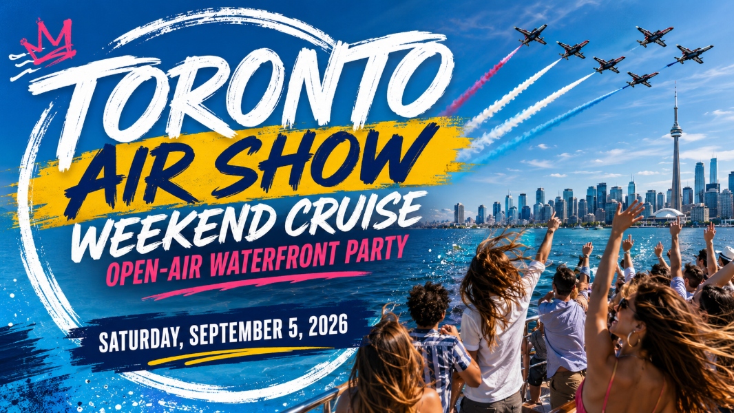Toronto Air Show Weekend Boat Party 2026 | Open-Air Waterfront Party