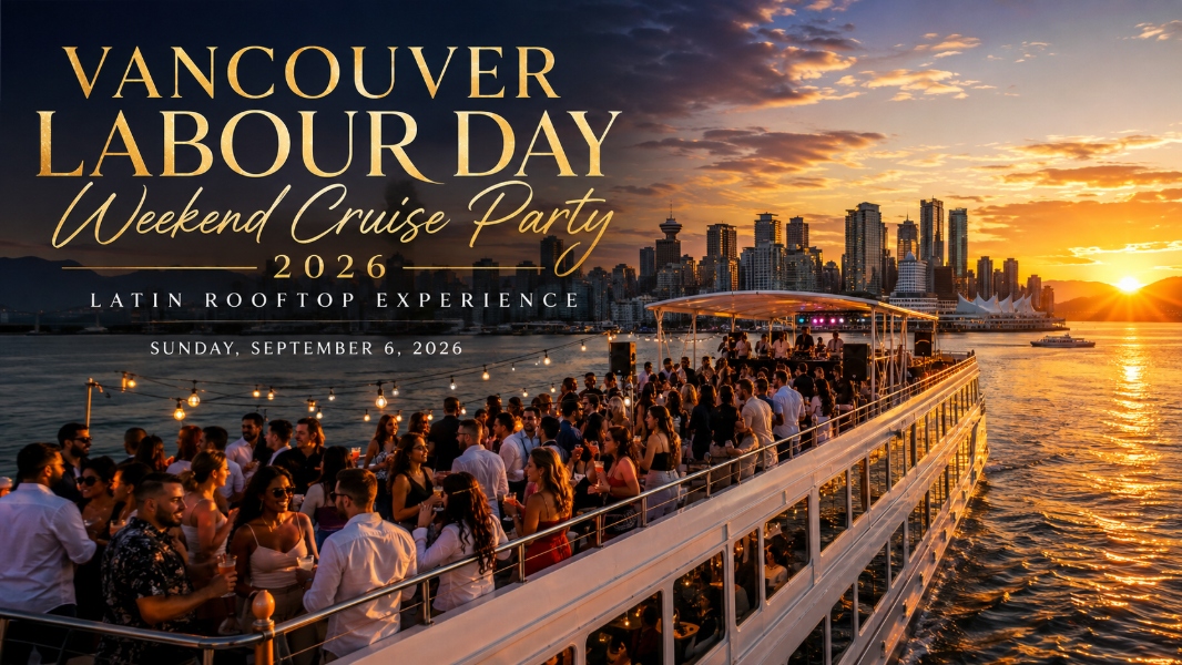 Vancouver Labour Day Weekend Cruise Party 2026 | Latin Rooftop Experience